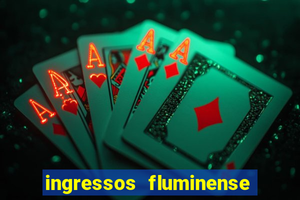 ingressos fluminense x criciuma